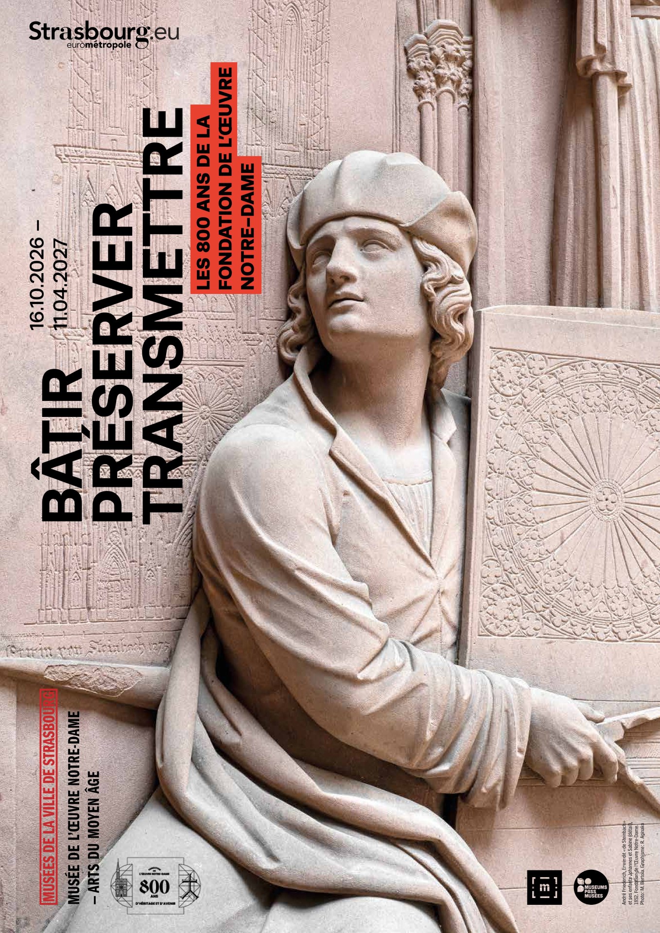 Bâtir · Préserver · Transmettre. Les 800 ans de la Fondation de l’Œuvre Notre-Dame