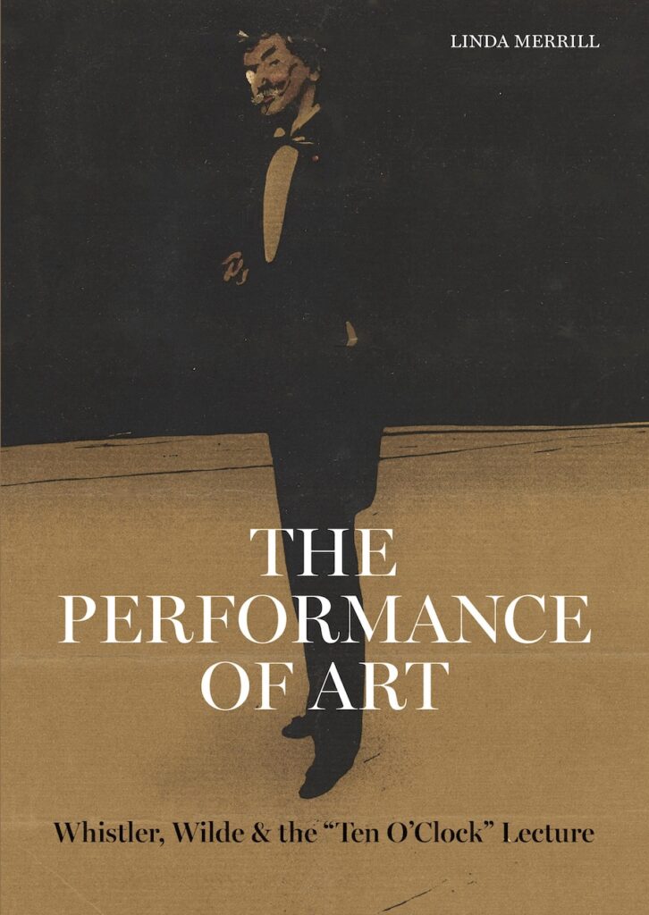 Museum Announces Linda Merrill Publication Revisiting Whistler’s ‘Ten O’Clock’ Lecture