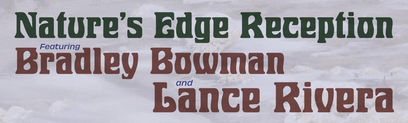 'Nature's Edge' Features Bradley Bowman and Lance Rivera at Helen Thatcher White Galleries