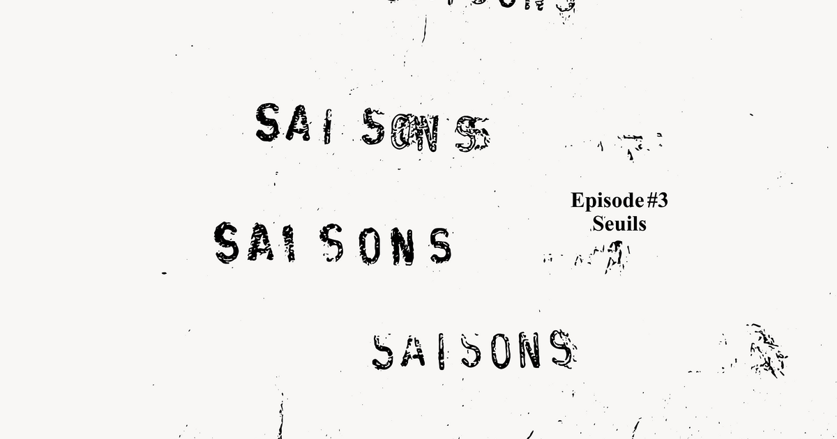 ‘Saisons: Episode 3 – Seuils’ to Take Place at Espace Pertuis in Fribourg