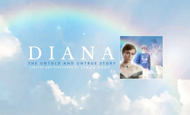 Linus Karp’s ‘Diana: The Untold and Untrue Story’ booked for two performances at Lowry